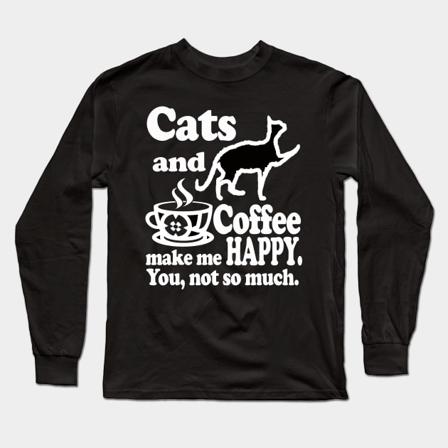 Cats and Coffee Lovers Funny Gift Long Sleeve T-Shirt by Merchweaver